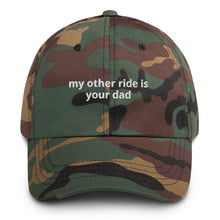 Load image into Gallery viewer, My Other Ride Is Your Dad Hat
