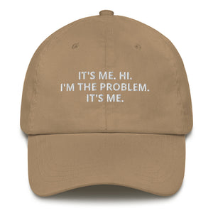 I'm The Problem Dad Hat