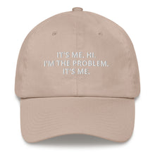 Load image into Gallery viewer, I&#39;m The Problem Dad Hat
