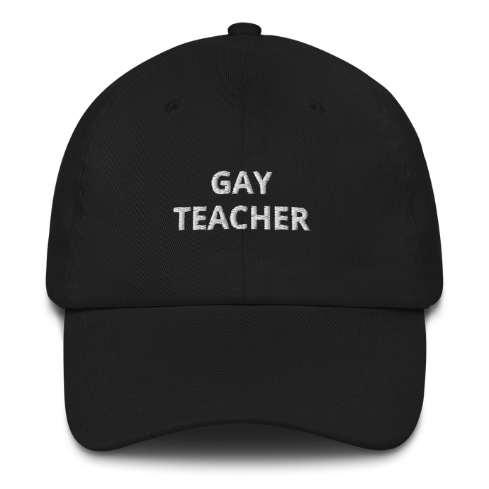 Gay Teacher Dad Hat - The Gay Bar Shop