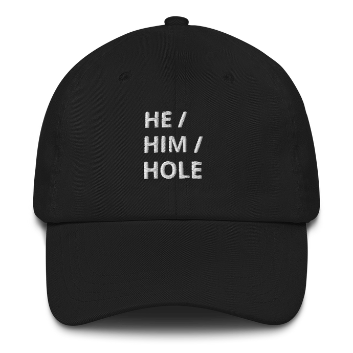 He Him Hole Dad Hat