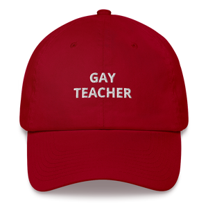 Gay Teacher Dad Hat - The Gay Bar Shop