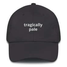 Load image into Gallery viewer, Tragically Pale Dad Hat
