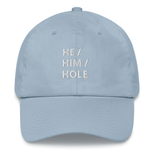 He Him Hole Dad Hat