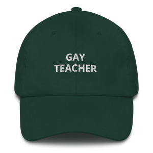 Gay Teacher Dad Hat - The Gay Bar Shop