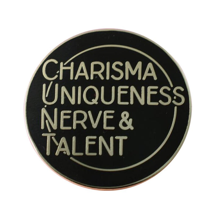 Charisma Uniqueness Nerve & Talent (CUNT) Pin