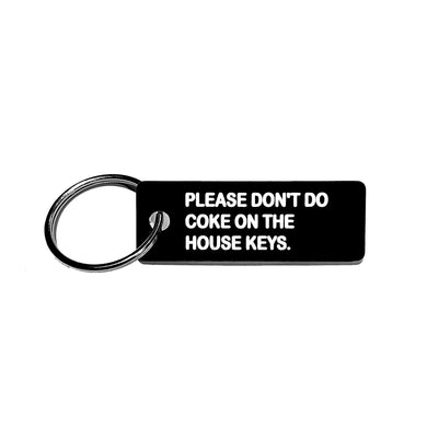 Please Don't Do Coke On The House Keys Keychain - The Gay Bar Shop