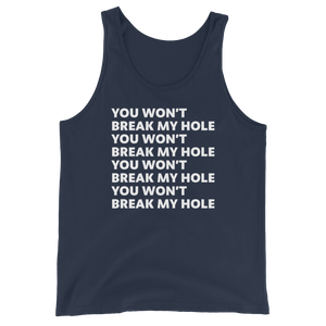 You Won’t Break My Hole Tank