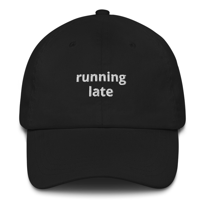 Running Late Dad Hat - The Gay Bar Shop