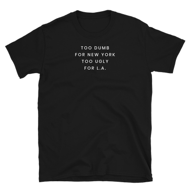 Too Dumb For NY Tee - The Gay Bar Shop