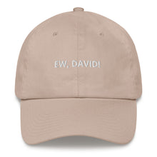 Load image into Gallery viewer, Ew, David! Dad Hat - The Gay Bar Shop
