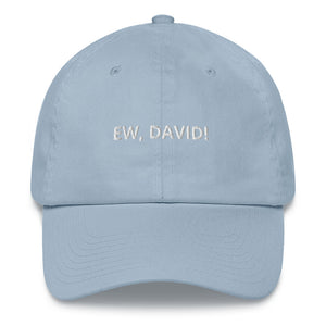 Ew, David! Dad Hat - The Gay Bar Shop