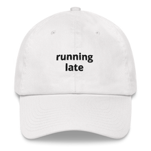 Load image into Gallery viewer, Running Late Dad Hat (White) - The Gay Bar Shop
