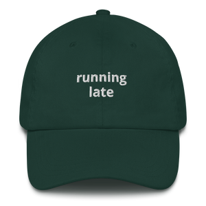 Running Late Dad Hat - The Gay Bar Shop