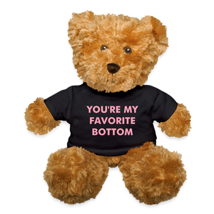 You're My Favorite Bottom Teddy Bear - black