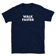 Load image into Gallery viewer, Walk Faster Tee
