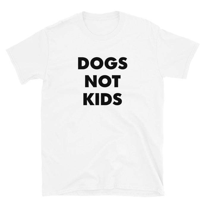 Dogs Not Kids Tee